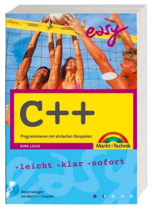 C++ - Mit dem C++-Builder X (PE) und allen Beispielen auf CD!: Programmieren mit einfachen Beispielen (easy) Computer Science