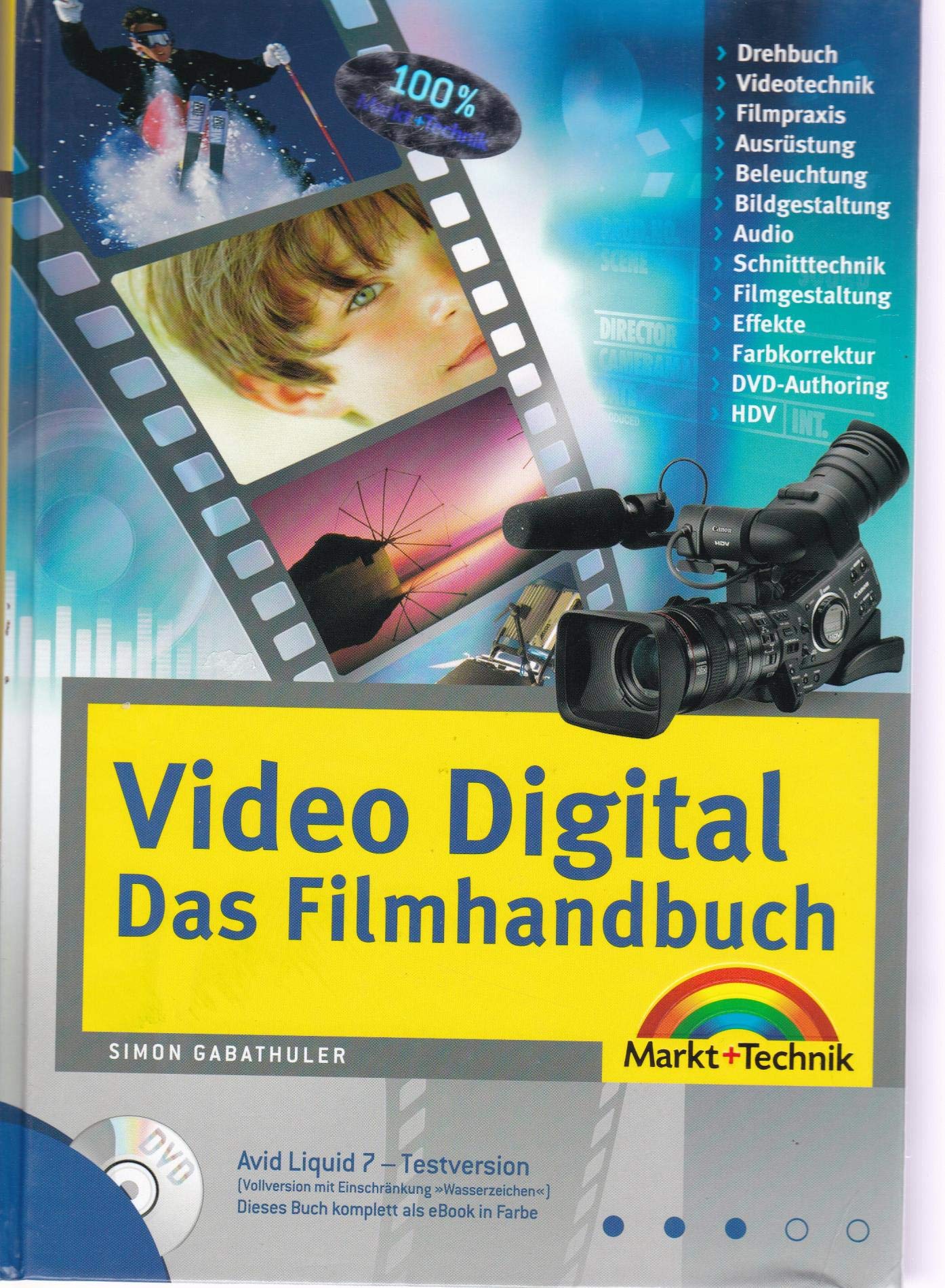 Video Digital - Das Filmhandbuch - für anspruchvolle Filmer, DVD mit den besten Profitools: Filmpraxis, Schnitttechnik, Gestaltung, Effekte, DVD-Authoring (Kompendium / Handbuch) Film, Art & Culture
