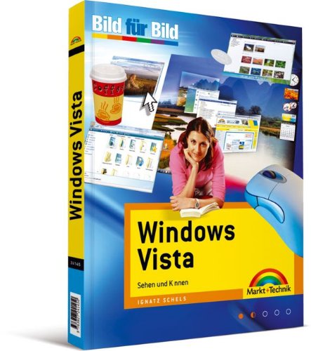 Windows Vista - für alle Einsteiger , auf einen Blick, in Farbe: Sehen und Können (Bild für Bild) Computer Science