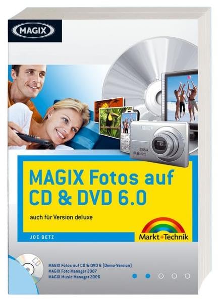 MAGIX Fotos auf CD & DVD 6.0 - Das offizielle Buch, plus CD: auch für Version deluxe (Digital fotografieren) Computer Science