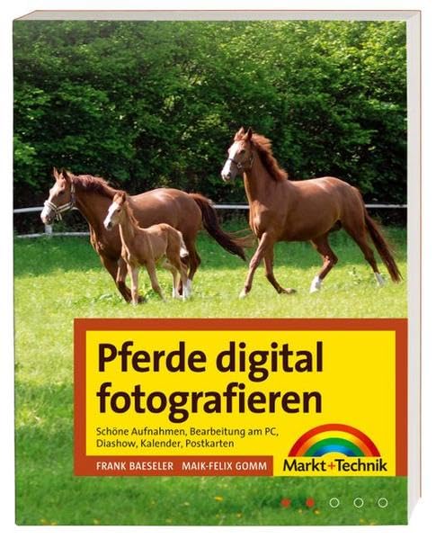 Pferde digital fotografieren: Schöne Aufnahmen, Bearbeitung am PC, Diashow, Kalender, Postkarten Hobbies & Crafts
