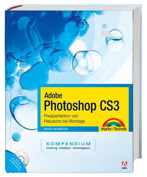 Adobe Photoshop CS3 - Kompendium - Pixelperfektion von Retusche bis Montage (Kompendium / Handbuch) Hobbies & Crafts