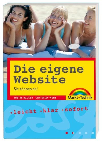 Die eigene Website: Sie können es!: Sie können es! Leicht, Klar, sofort (easy) Computer Science