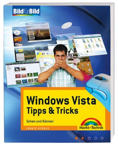 Windows Vista Tipps & Tricks - Auf einen Blick, in Farbe, leicht und verständlich: Sehen und Können (Bild für Bild) Computer Science