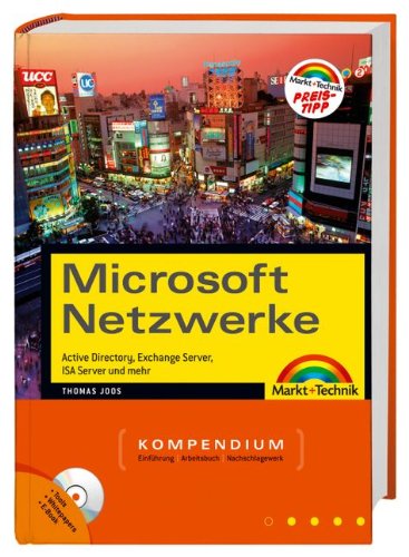 Product Image: Microsoft Netzwerke Kompendium: Active Directory, Exchange Server, ISA Server und mehr (Kompendium / Handbuch)