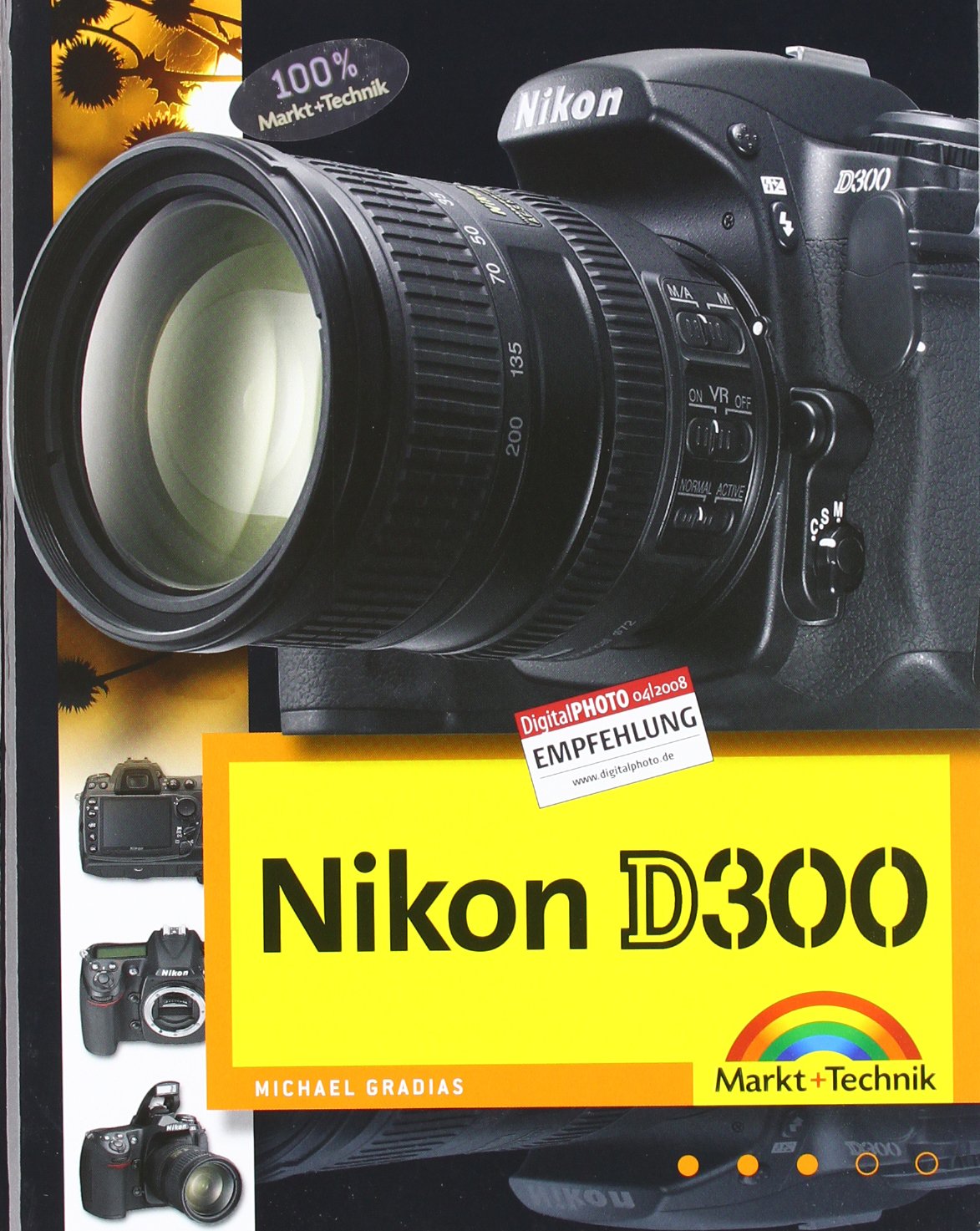 Nikon D300 Die DigitalPHOTO-Empfehlung 4/2008: Fotobuch und detaillierter Wegweiser zur Kamera mit Workshopteil für Available Light, Makrofotografie und Motorsportfotos durchgehend komplett in Farbe Hobbies & Crafts