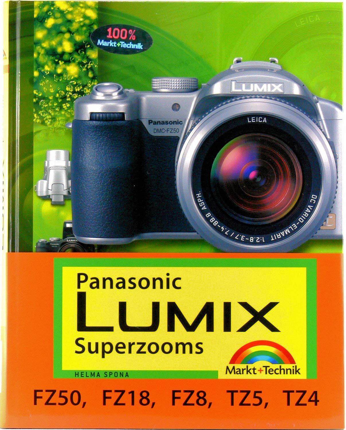 Panasonic Lumix Superzooms - Für FZ50, FZ18, FZ8, TZ5 und TZ4: FZ50, FZ18, FZ8, TZ5, TZ4 (Kamerahandbücher) Hobbies & Crafts