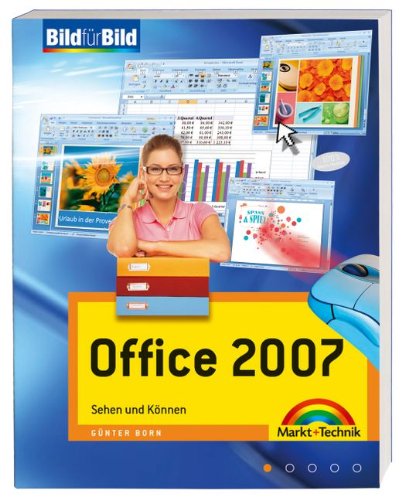 Office 2007 - der ganz leichte Einstieg: Sehen und Können (Bild für Bild) Computer Science