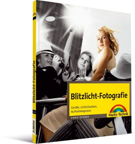 Blitzlicht-Fotografie - Geräte, Lichtsituation, Aufnahmepraxis (Digital fotografieren) Computer Science