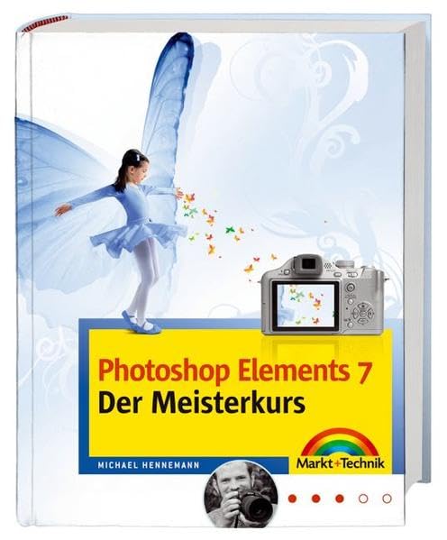 Photoshop Elements 7 - Der Meisterkurs - für Fortgeschrittene: Für alle, die mehr können wollen (M+T Meisterkurs) Hobbies & Crafts