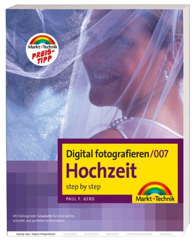 Digital fotografieren / Hochzeit: Step by Step Photography