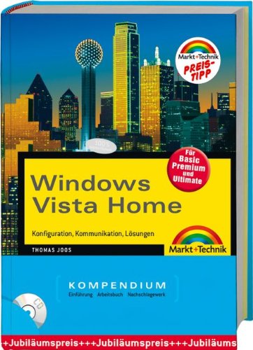 Windows Vista Home - Preistipp - Zur Standard- und Premium-Edition: Konfiguration, Kommunikation, Lösungen: Konfiguration, Kommunikation, Lösungen. ... Nachschlagewerk (Kompendium / Handbuch) Computer Science