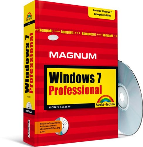 Windows 7 Professional - Auch für Windows 7 Enterprise Edition: Kompakt, komplett, kompetent (Magnum) Computer Science
