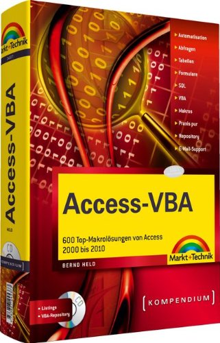 Access-VBA: 600 Top-Makrolösungen von Access 2000 bis 2010 (Kompendium / Handbuch) Computer Science
