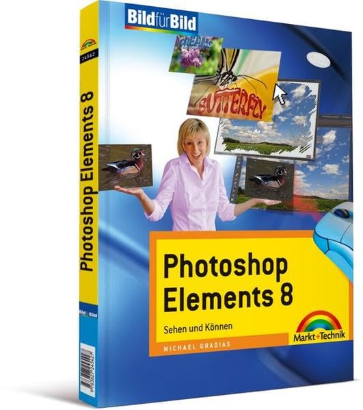 Photoshop Elements 8 - visuell lernen: sehen und können (Bild für Bild) Hobbies & Crafts