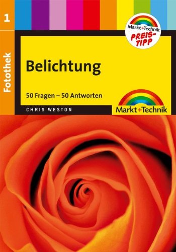 Fotothek: Belichtung Preistipp: Band 1: 50 Fragen - 50 Antworten (Digital fotografieren) Computer Science