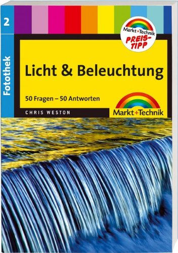 Fotothek: Licht & Beleuchtung Preistipp: Band 2: 50 Fragen - 50 Antworten (Digital fotografieren) Computer Science