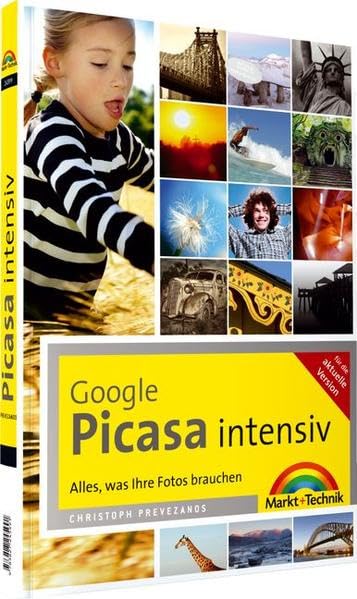 Picasa intensiv - Viel mehr als die Gundfunktionen: Alles, was Ihre Fotos brauchen: Alles, was Ihre Fotos brauchen. Für Version 3.6 (Digital fotografieren) Computer Science