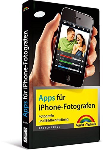 Apps für iPhone-Fotografen - Fotografie und Bildbearbeitung (Macintosh Bücher) Hobbies & Crafts