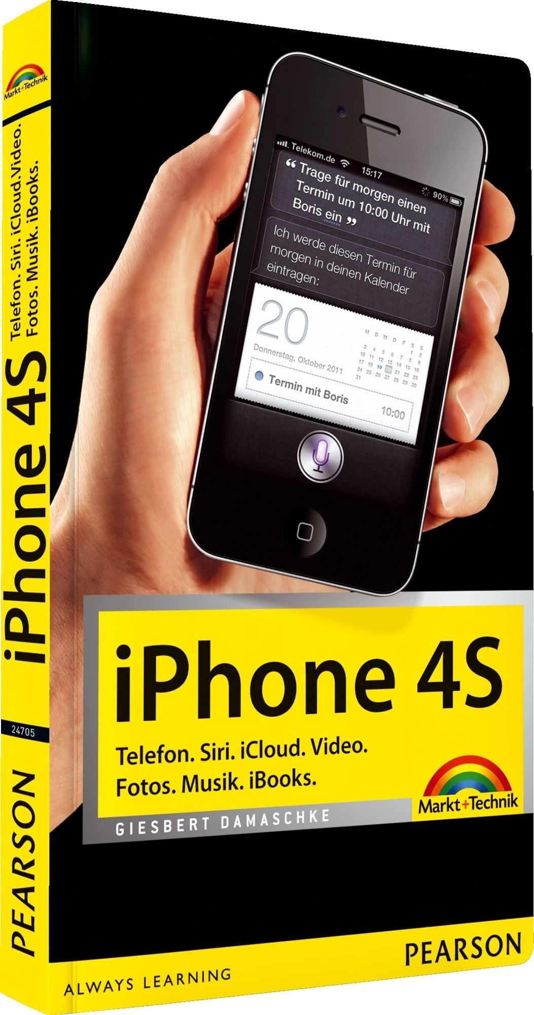 iPhone 4S - Telefon. Siri. iCloud. Video. Fotos. Musik. iBooks. Computer Science