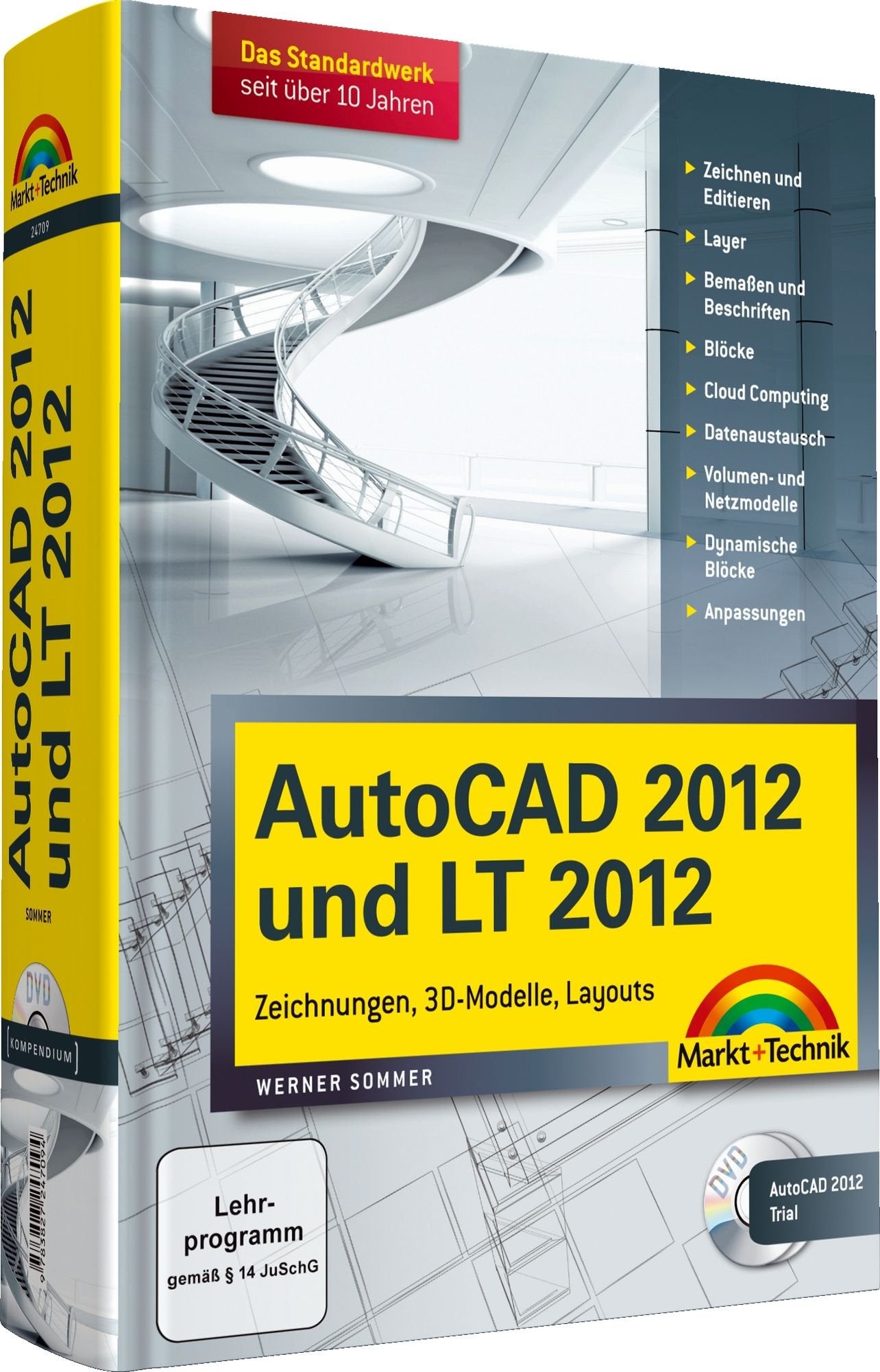 AutoCAD 2012 und LT 2012: Zeichnungen, 3D-Modelle, Layouts (Kompendium / Handbuch) Computer Science