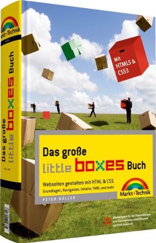 Das große Little Boxes-Buch - Webseiten gestalten mit HTML & CSS. Grundlagen, Navigation, Inhalte, YAML und mehr. Computer Science