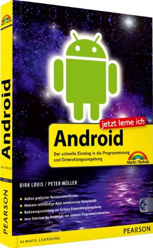 Jetzt lerne ich Android - inkl. CD: Der schnelle und einfache Einstieg in die Programmierung und Entwicklungsumgebung Computer Science