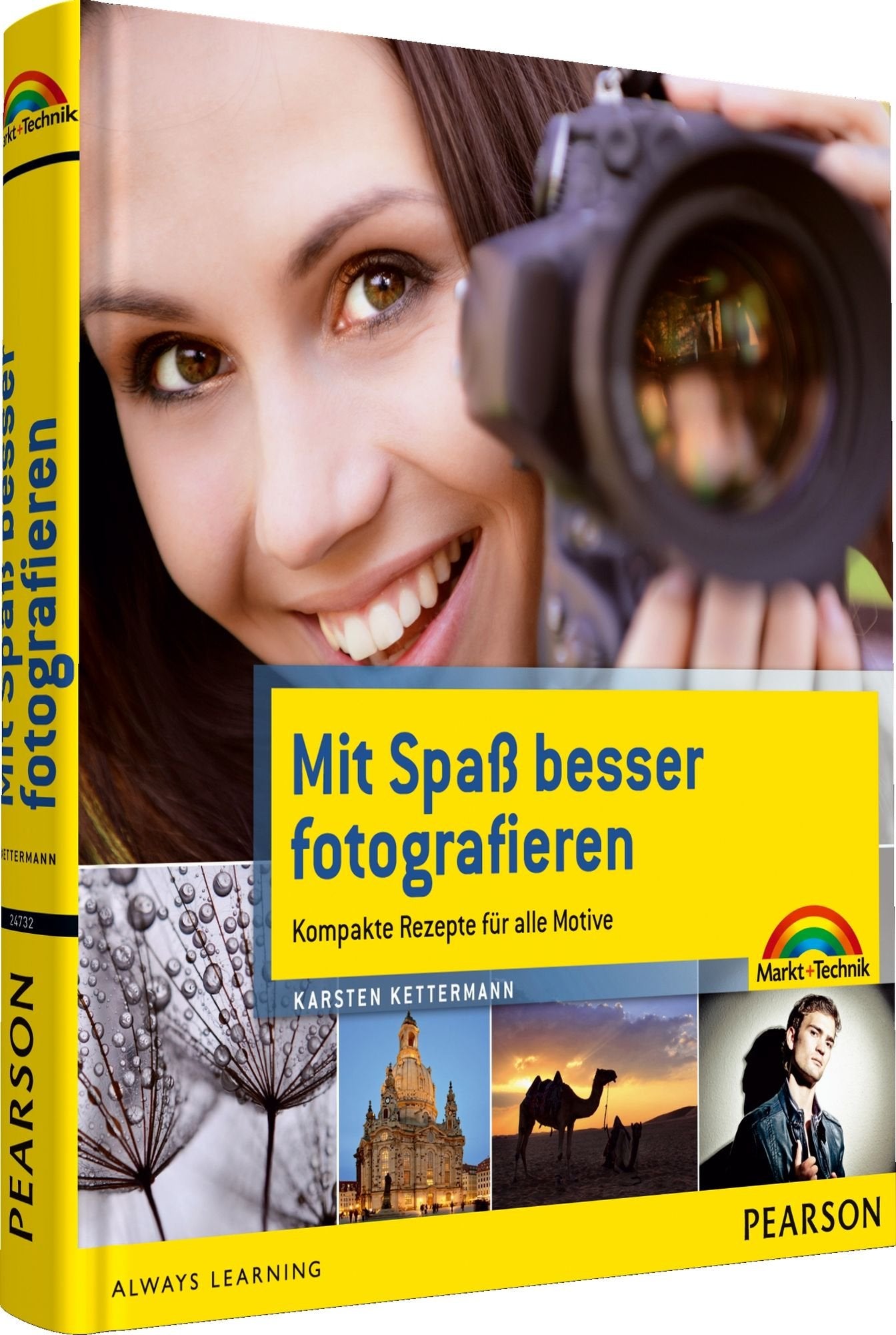 Mit Spaß besser fotografieren - Bessere Fotos! Kompakte Rezepte für alle Motive (Digital fotografieren) Photography