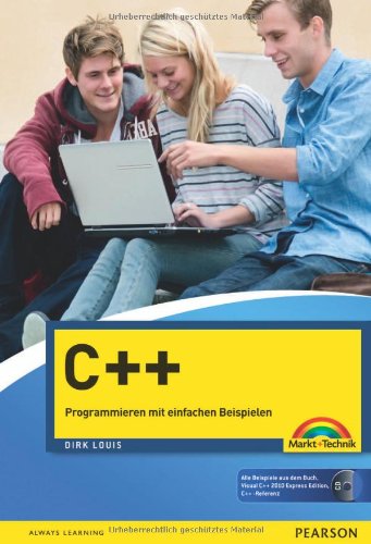 C++: Programmieren mit einfachen Beispielen: Programmieren mit einfachen Beispielen. Aktuell C++ 11 (easy) Computer Science