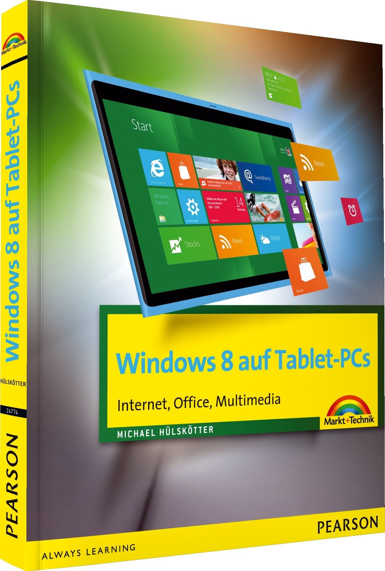 Windows 8 auf Tablet-PCs - Internet, Office, Multimedia (Sonstige Bücher M+T) Computer Science