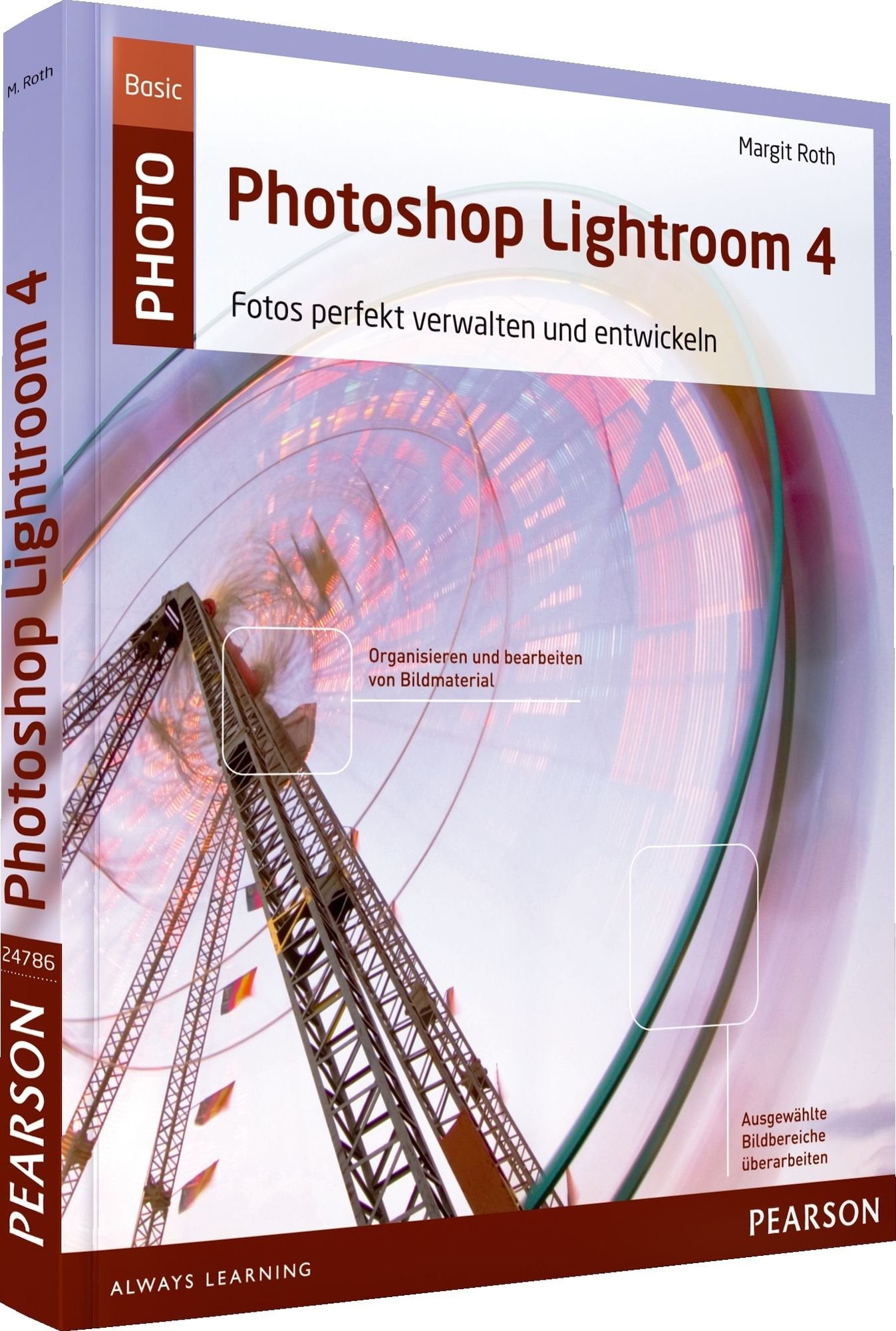Photoshop Lightroom 4 - Photoshop Lightroom 4: Vom Schnappschuss zum perfekten Bild: Fotos perfekt verwalten und entwickeln (M+T Pearson Foto) Business, Finance & Career