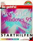 Access für Windows 95: Starthilfen (So geht's) Books