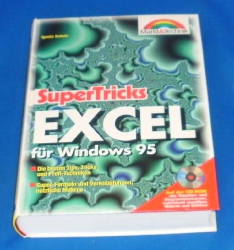 Excel für Windows 95: Tips und Kniffe für optimale Performance. Mit undokumentierten Features arbeiten (Supertricks) Books