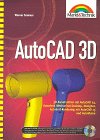 AutoCAD 3D: 3D-Konstruktionen in AutoCAD 13 - Mechanical Desktop Designer - AutoSurf und Rendering mit AutoVision Books