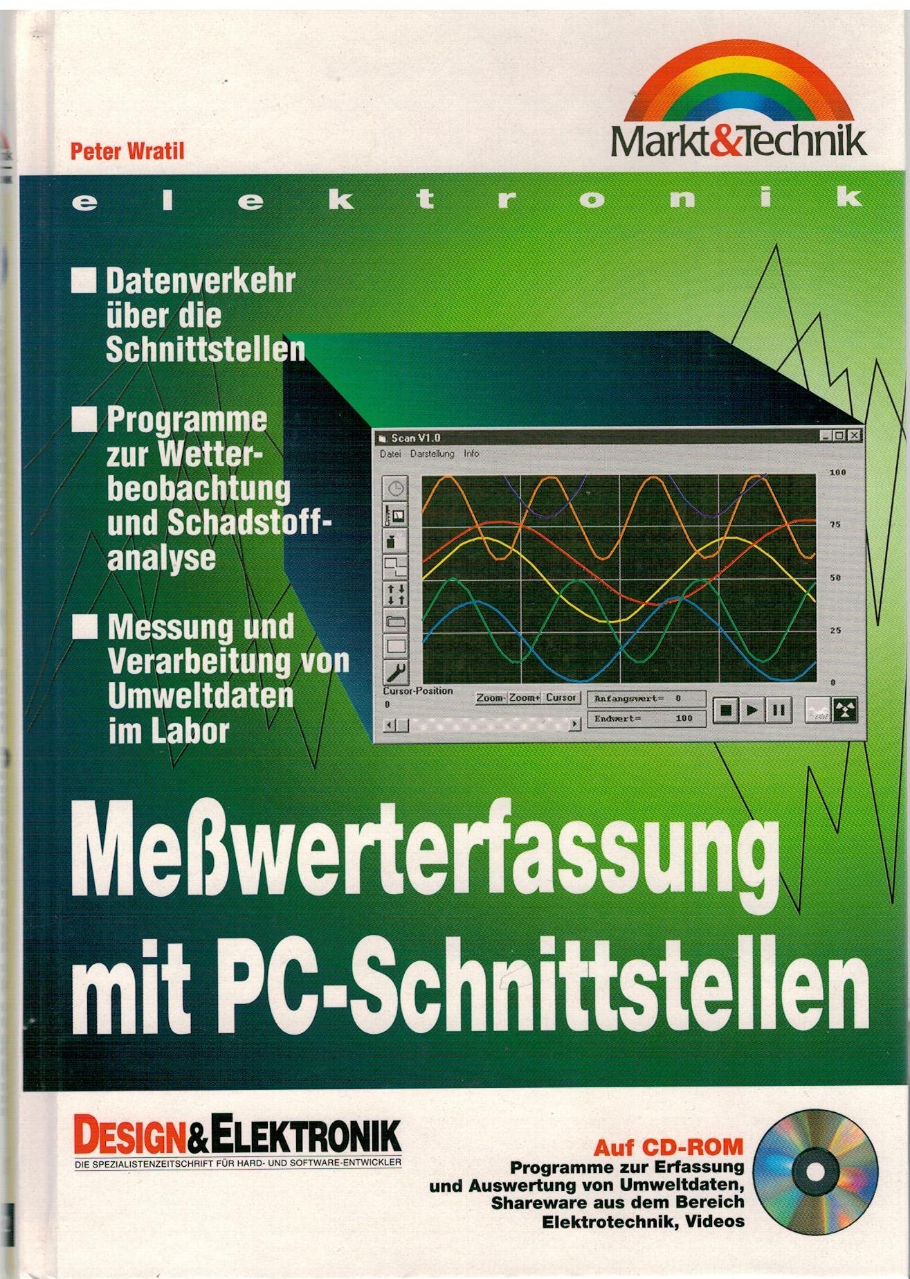 Messwerterfassung mit PC-Schnittstellen: Datenverkehr über die Schnittstellen - Programmierung der Schnittstellen in Basic - Messung und Verarbeitung von Umweltdaten im Labor book