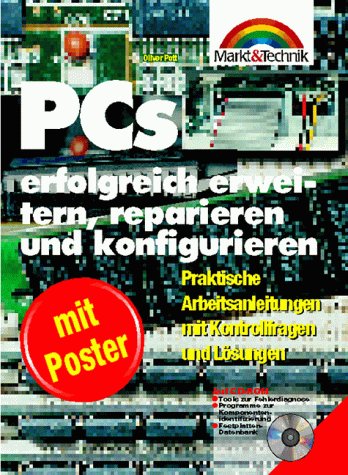 PCs erfolgreich erweitern, reparieren und konfigurieren, m. CD-ROM Books