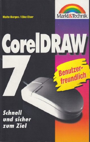 CorelDRAW 7 : schnell und sicher zum Ziel (M & T - Taschenbuch) Books