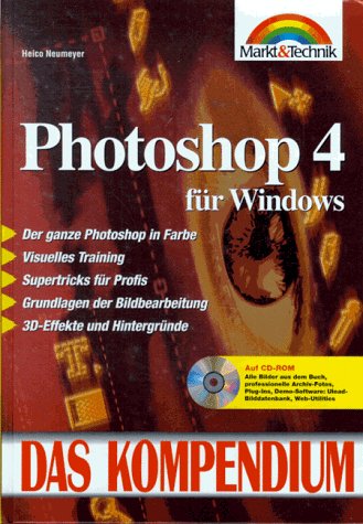 Photoshop 4: Der ganze Photoshop in Farbe. Visuelle Übungen. Suptertricks für Profis... (Kompendium) Hobbies & Crafts