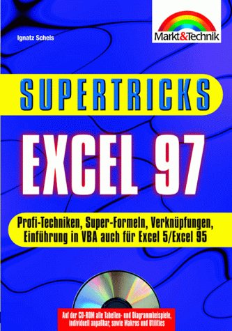 Excel 97 Supertricks: Profi-Techniken, Super-Formen, Verknüpfungen, Einführung in VBA. Auch für Excel 5 /Excel 95 Books