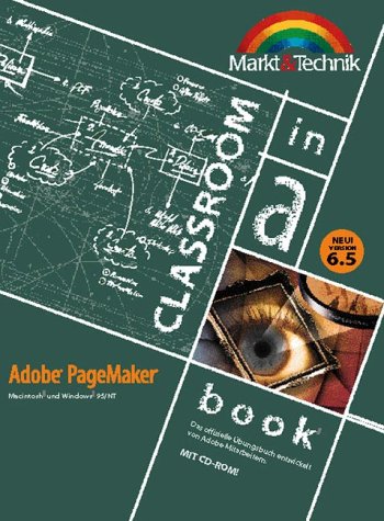 Adobe PageMaker 6.5 Macintosh und Windows Classroom in a Book . Das offizielle Übungsbuch entwickelt von Adobe-Mitarbeitern. Children's books