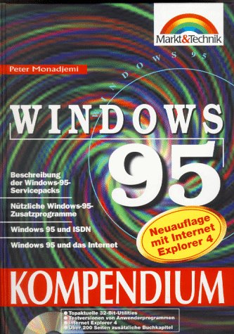 Windows 95 Kompendium. Jetzt mit MS Internet-Explorer 4.0 und neuem Dateisystem FAT32 (Kompendium / Handbuch) Books