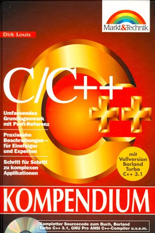 C+/C++ Kompendium: Umfassendes Grundlagenwerk mit Profi-Referenz (Kompendium / Handbuch) Computer Science