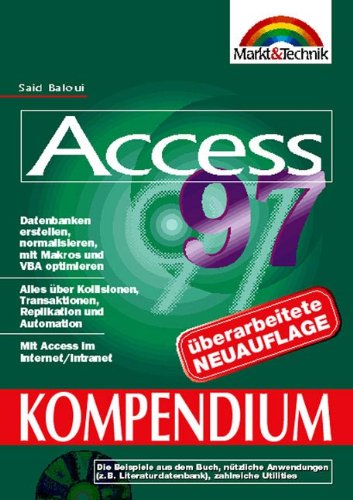Access 97 Kompendium . Komfortables Gestalten und Arbeiten mit der Datenbank (Kompendium / Handbuch) Books