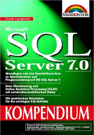 Product Image: Microsoft SQL Server 7.0 - Kompendium . Für Administration und Entwicklung (Kompendium / Handbuch)