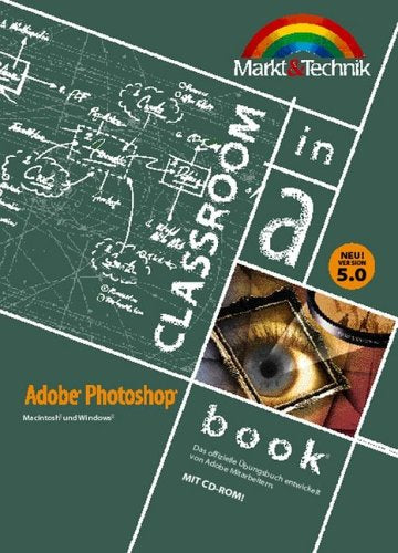 Adobe Photoshop 5 Classroom in a Book . Das offizielle Trainingsbuch von AdobePress zur neuesten Version Hobbies & Crafts