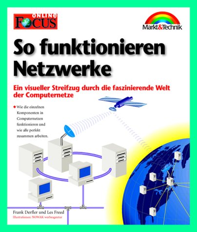 So funktionieren Netzwerke. Ein visueller Streifzug durch die Welt der Computernetze (Focus) Books
