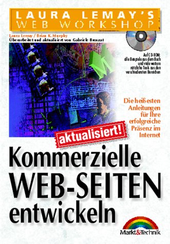 Laura Lemays Web-Workshop: Kommerzielle Web-Seiten. überarbeitet und aktualisiert Business, Finance & Career
