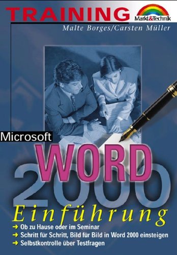 Microsoft Word 2000 - M+T-Training . Schritt für Schritt, Bild für Bild in Word 2000 einsteigen Books