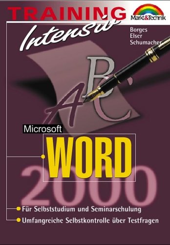 Microsoft Word 2000 - M+T-Training intensiv . Für Selbststudium und Seminarschulung Books