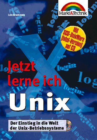 Unix - Jetzt lerne ich.... Der Einstieg in die Welt der Unix-Betriebssysteme Books